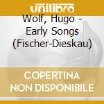 Wolf, Hugo - Early Songs (Fischer-Dieskau) cd