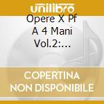 Opere X Pf A 4 Mani Vol.2: Liebeslieder cd