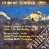 Othmar Schoeck - Concerto X Vl Op.21, Suite Dall'opera "penthesilea" cd