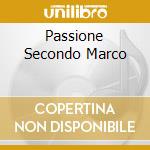 Passione Secondo Marco cd
