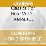 Classics For Flute Vol.2 - Various Artists cd
