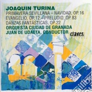 Joaquin Turina - Primavera Sevillana, Navidad Op.16, Evangelio Op.12, Preludio Op.83, Danzas Fant cd musicale di Joaquin Turina