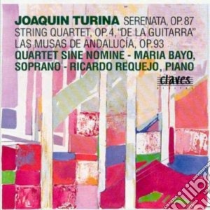 Joaquin Turina - Serenata Op.87, String Quartet Op.4, Las Musas De Andalucia Op.93 cd musicale di Joaquin Turina