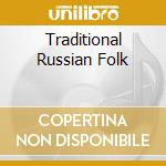 Traditional Russian Folk cd musicale