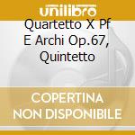 Quartetto X Pf E Archi Op.67, Quintetto cd
