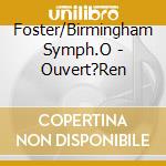 Foster/Birmingham Symph.O - Ouvert?Ren cd musicale di Luigi Cherubini