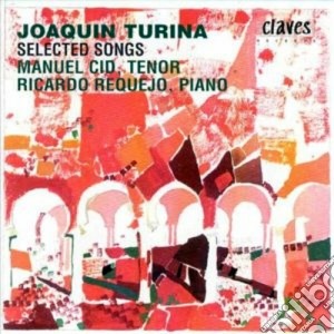 Joaquin Turina - Lieder (selezione) cd musicale di Joaquin Turina