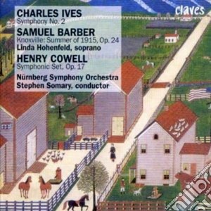 Charles Ives / Samuel Barber / Henry Cowell - Symphony No.2 / Knoxville / Symphonic Set Op.17 cd musicale