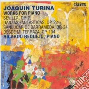 Joaquin Turina - Sevilla Op.2, Danzas Fantasticas Op.22,sanlucar De Barrameda Op.24, Diesde Mi T cd musicale di Joaquin Turina