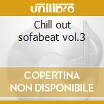 Chill out sofabeat vol.3 cd