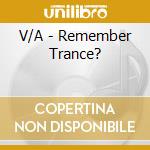V/A - Remember Trance? cd