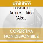 Toscanini Arturo - Aida (Akt 1+2/Orchesterprobe) (2 Cd) cd