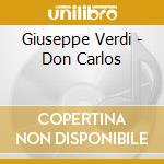 Giuseppe Verdi - Don Carlos