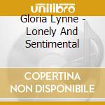 Gloria Lynne - Lonely And Sentimental cd musicale di LYNNE GLORIA