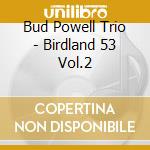 Bud Powell Trio - Birdland 53 Vol.2 cd