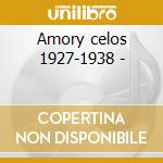 Amory celos 1927-1938 - cd musicale di Francisco lomuto y su orquesta