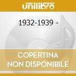 1932-1939 - cd musicale di Donato Edgardo