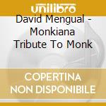 David Mengual - Monkiana Tribute To Monk cd