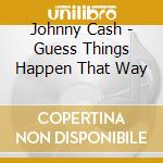 Johnny Cash - Guess Things Happen That Way cd