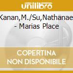 Kanan,M./Su,Nathanael - Marias Place cd