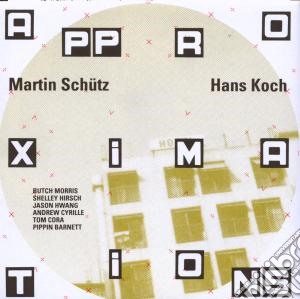 Martin Schutz / Hans Koch - Approximations cd musicale di Schutz m.-koch h.