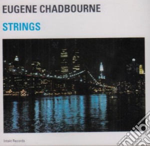 Eugene Chadbourne - Strings cd musicale di EUGENE CHADBOURNE