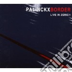 Palinckx - Border - Live In Zrich
