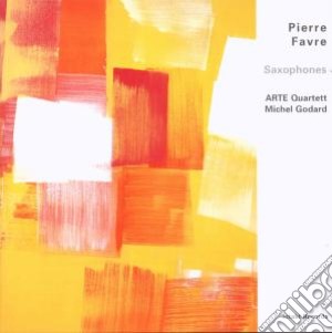 Favre, Pierre & Arte - Saxophones cd musicale di FAVRE PIERRE