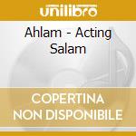 Ahlam - Acting Salam cd