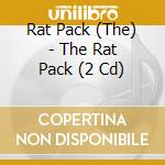 Rat Pack (The) - The Rat Pack (2 Cd)