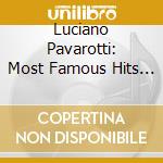 Luciano Pavarotti: Most Famous Hits (2 Cd) cd musicale di Luciano Pavarotti