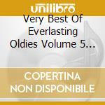Very Best Of Everlasting Oldies Volume 5 (The) / Various cd