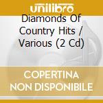 Diamonds Of Country Hits / Various (2 Cd) cd