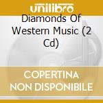 Diamonds Of Western Music (2 Cd) cd