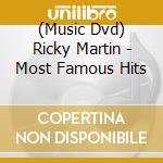 (Music Dvd) Ricky Martin - Most Famous Hits cd musicale di Ricky Martin