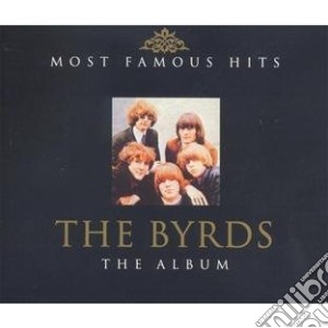 Byrds (The) - The Album (Most Famous Hits) (2 Cd) cd musicale di Byrds, The