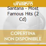 Santana - Most Famous Hits (2 Cd) cd