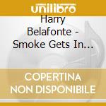 Harry Belafonte - Smoke Gets In Your Eyes cd