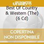 Best Of Country & Western (The) (6 Cd) cd