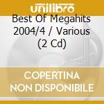 Best Of Megahits 2004/4 / Various (2 Cd) cd