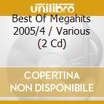 Best Of Megahits 2005/4 / Various (2 Cd) cd