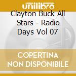 Clayton Buck All Stars - Radio Days Vol 07 cd