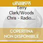 Terry Clark/Woods Chris - Radio Days Vol 08 cd