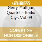 Gerry Mulligan Quartet - Radio Days Vol 09