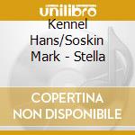 Kennel Hans/Soskin Mark - Stella cd