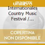 Internationales Country Music Festival / Various cd