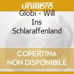 Globi - Will Ins Schlaraffenland cd