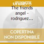 The friends angel - rodriguez david cd