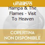 Hampa & The Flames - Visit To Heaven cd