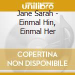 Jane Sarah - Einmal Hin, Einmal Her cd